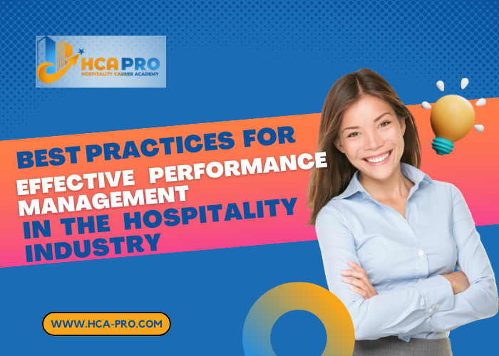 Best Practices for Effective Performance Management in the Hospitality Industry