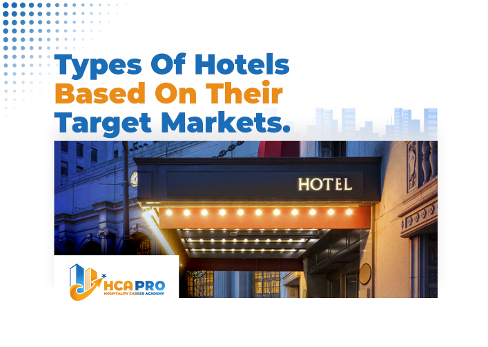 Hotel Types Based on Their Target Markets