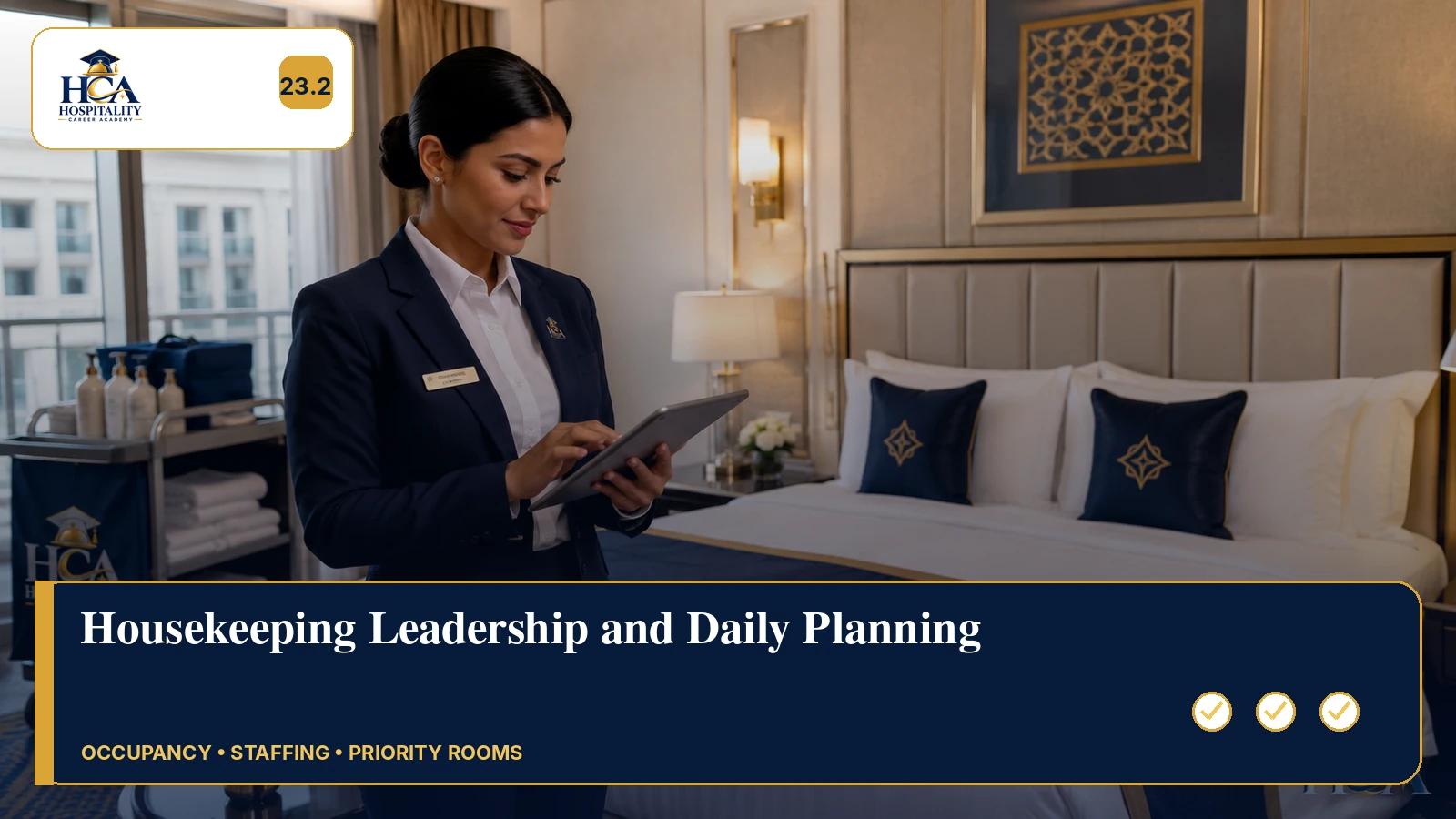 Housekeeping Leadership and Daily Planning An executive housekeeper briefing supervisors and balancing occupancy, staffing and priority rooms, with the official HCA logo.