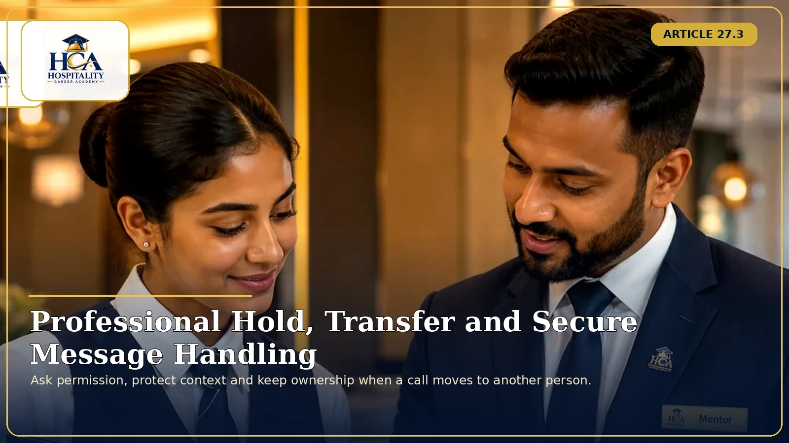 Professional Hold, Transfer and Secure Message Handling A hospitality call handler using a headset, message record and warm-transfer process, with HCA branding.
